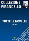 Tutte le novelle. Vol. 4 libro