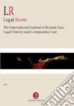 LR. Legal roots. The international journal of roman law, legal history and comparative law