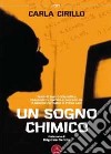 Un sogno chimico libro