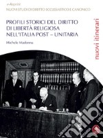 Profili storici del diritto di libertà religiosa nell'Italia post-unitaria libro