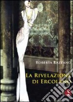 La rivelazione di Ercolano libro