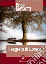 Il segreto di Lorena libro