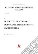 Il diritto di accesso ai documenti amministrativi casi e tutela libro