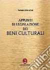 Appunti di legislazione dei beni culturali libro