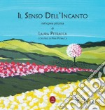 Il senso dell'incanto libro