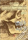 Trattato di implantologia integrale elettrosaldata libro