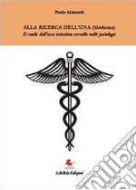 Alla ricerca dell'Una (medicina) libro