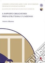 Il rapporto obbligatorio: profili strutturali e funzionali libro