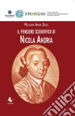Il pensiero scientifico di Nicola Andria libro