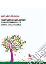 Insuccesso scolastico. Rischio di depressione e suicidio adolescenziale