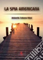 La spia americana libro