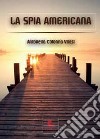 La spia americana libro