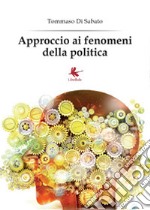 Approccio ai fenomeni della politica libro