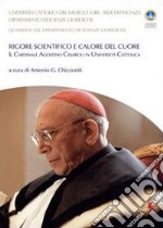 Rigore scientifico e calore del cuore. Il cardinale Agostino Casaroli in Università Cattolica libro