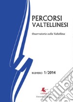 Percorsi valtellinesi. Osservatorio sulla Valtellina (2014). Vol. 1 libro