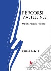 Percorsi valtellinesi. Osservatorio sulla Valtellina (2014). Vol. 1 libro