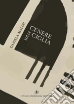 Cenere sulle ciglia