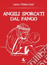 Angeli sporcati dal fango