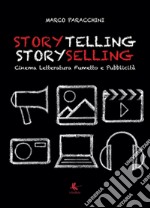 Storytelling storyselling. Cinema letteratura fumetto e pubblicità libro