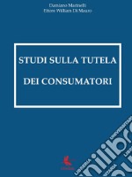 Studi sulla tutela dei consumatori libro