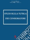 Studi sulla tutela dei consumatori libro