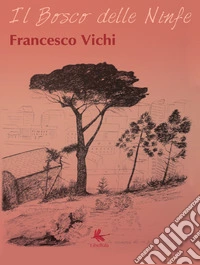Il bosco delle ninfe libro
