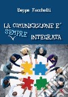 La comunicazione è (sempre) integrata libro