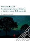 Giovanni Pascoli: la contemplazione del cosmo e del travaglio dell'umanità libro