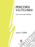 Percorsi valtellinesi. Osservatorio sulla Valtellina  (2016). Vol. 1 libro