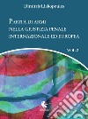 Parità di armi nella giustizia penale internazionale ed europea. Vol. 2 libro