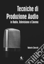 Tecniche di produzione audio in radio, televisione e cinema