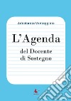 Agenda del docente di sostegno (L') libro