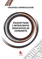 Progettare l'intervento educativo in comunità libro