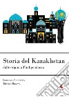 Storia del Kazakhstan dalle origini all'indipendenza libro