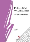 Percorsi valtellinesi. Osservatorio sulla Valtellina (2020) libro