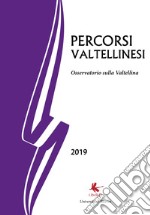 Percorsi valtellinesi. Osservatorio sulla Valtellina (2019) libro