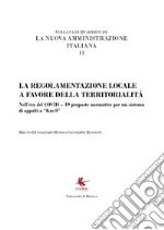 La nuova amministrazione italiana. Vol. 11: La regolamentazione locale a favore della territorialità libro