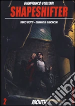 Mouth. Shapeshifter. Vol. 2