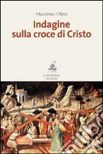 Indagine sulla croce di Cristo libro