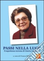 Passi nella luce. L'esperienza terrena di Lisetta Cabiddu