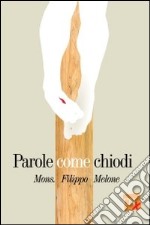 Parole come chiodi