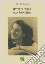 Ricordi della mia famiglia libro