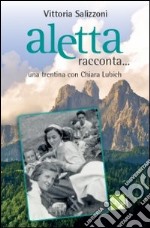 Aletta racconta... Una trentina con Chiara Lubich