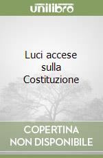 Luci accese sulla Costituzione