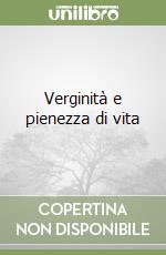 Verginità e pienezza di vita libro