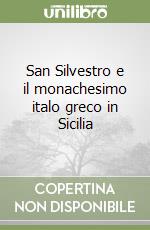 San Silvestro e il monachesimo italo greco in Sicilia