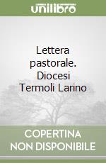 Lettera pastorale. Diocesi Termoli Larino libro