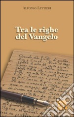 Tra le righe del Vangelo libro