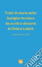 Tratti di storia delle famiglie-focolare da scritti e discorsi di Chiara Lubich