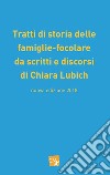 Tratti di storia delle famiglie-focolare da scritti e discorsi di Chiara Lubich libro